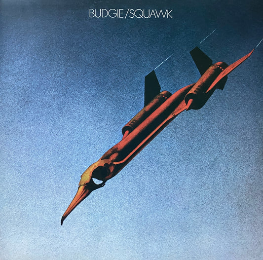 Budgie - Squawk (2014 UK 180 Gram Press)