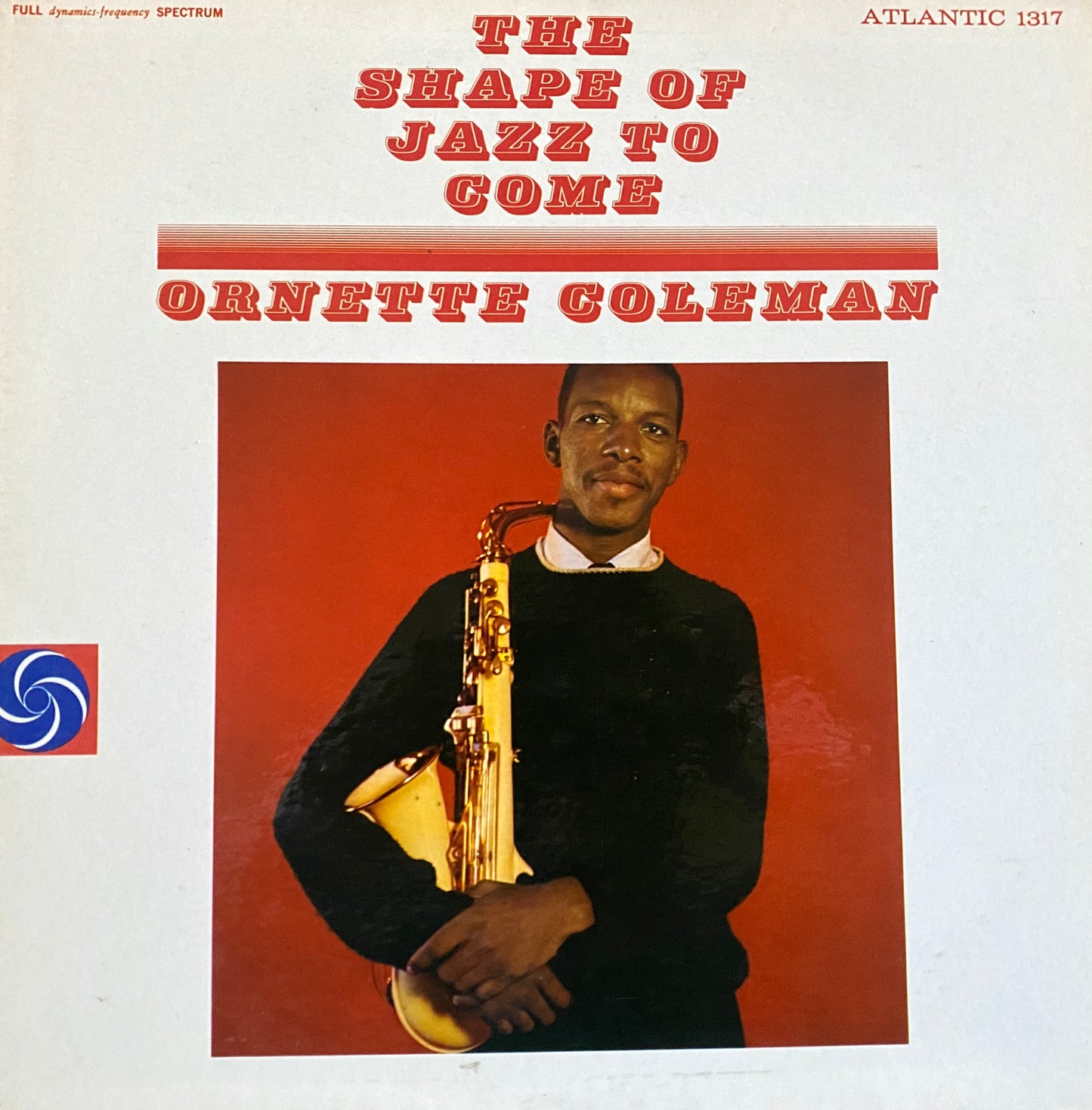 Ornette Coleman - The Shape of Jazz to Come ( 1st U.S. Press Mono)