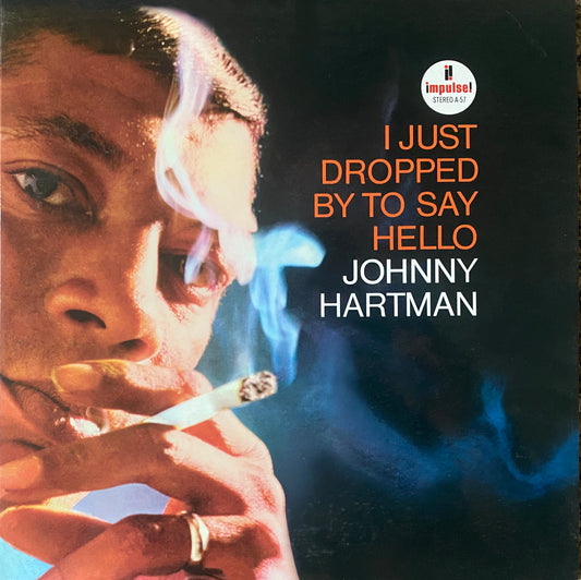 Johnny Hartman - I Just Dropped by to Say Hello (ORG)