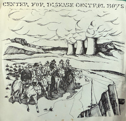 Center for Disease Control Boys - We’re the Center of Disease Control Boys (First Chris Cornell on vinyl) 7”