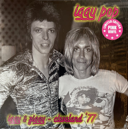 Iggy Pop & David Bowie - Iggy & Ziggy Cleveland 77 (Pink Vinyl)