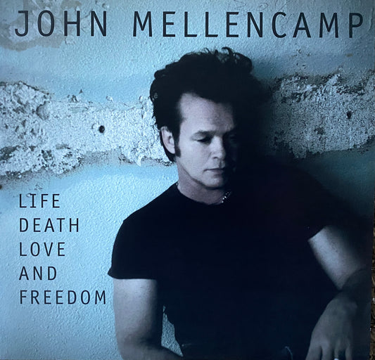 John Mellencamp - Life Death Love Freedom (2008 U.S. Press)