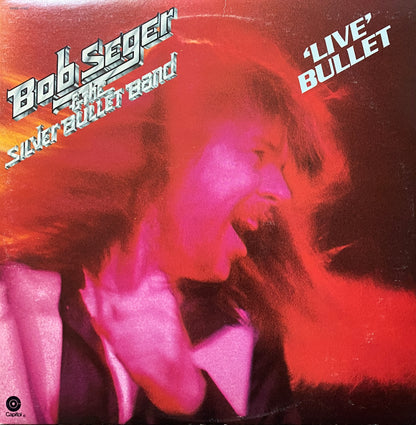 Bob Seger & The Silver Bullet Band - Live Bullet (1976 U.S. Pressing)