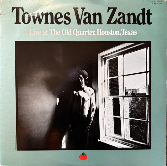 Townes Van Zandt - Live At The Old Quarter Houston, Texas (1977 Tomato 2XLP)