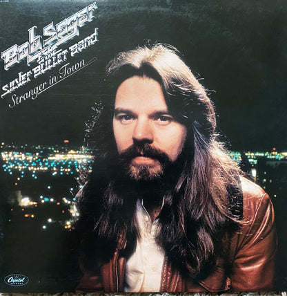 Bob Seger & The Silver Bullet Band - Stranger In Town (1978 U.S. Pressing)