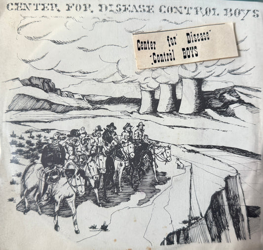 Center for Disease Control Boys - We’re the Center of Disease Control Boys (First Chris Cornell on vinyl) 7”