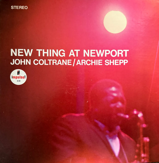John Coltrane/Archie Shepp - New Thing At Newport (70’s Impulse)